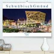Schwäbisch Gmünd - Impressionen(Premium, hochwertiger DIN A2 Wandkalender 2020, Kunstdruck in Hochglanz)