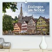 Esslingen am Neckar. Ein- und Ausblicke von Andreas Voigt(Premium, hochwertiger DIN A2 Wandkalender 2020, Kunstdruck in Hochglanz)