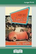 I'll Never Forget My First Car: Stories from Behind the Wheel (16pt Large Print Edition)
