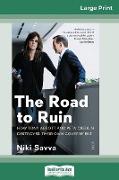 The Road to Ruin: How Tony Abbott and Peta Credlin destroyed their own government (16pt Large Print Edition)