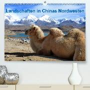Landschaften in Chinas Nordwesten(Premium, hochwertiger DIN A2 Wandkalender 2020, Kunstdruck in Hochglanz)