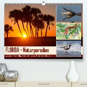 FLORIDA - Naturparadies(Premium, hochwertiger DIN A2 Wandkalender 2020, Kunstdruck in Hochglanz)