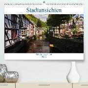 Stadtansichten, Monschau die Altstadt(Premium, hochwertiger DIN A2 Wandkalender 2020, Kunstdruck in Hochglanz)