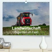 Landwirtschaft - Giganten im Feld(Premium, hochwertiger DIN A2 Wandkalender 2020, Kunstdruck in Hochglanz)