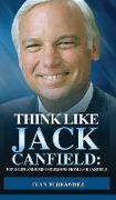 Think Like Jack Canfield