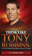 Think Like Tony Robbins