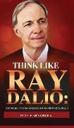 Think Like Ray Dalio