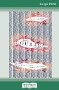 Social Courage: Coping and thriving with the reality of social anxiety (16pt Large Print Edition)