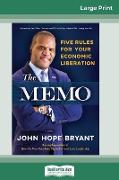 The Memo: Five Rules for Your Economic Liberation (16pt Large Print Edition)