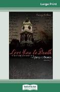 Love You to Death, Season 3: The Unofficial Companion to The Vampire Diaries (16pt Large Print Edition)