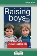 Raising Boys (Third Edition): Helping Parents Understand What Makes Boys Tick (16pt Large Print Edition)