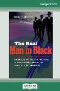 The Real Men in Black: Evidence, Famous Cases, and True Stories of These Mysterious Men and Their Connection to the UFO Phenomena (16pt Large