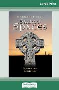 Sacred Spaces: Stations on a Celtic Way (16pt Large Print Edition)