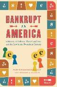 Bankrupt in America: A History of Debtors, Their Creditors, and the Law in the Twentieth Century