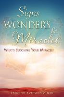 Signs, Wonders & Miracles