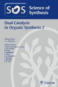 Science of Synthesis: Dual Catalysis in Organic Synthesis 2