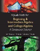 MyLab Math with Pearson eText Access Code (24 Months) for Beginning & Intermediate Algebra and College Algebra: A Corequisite Solution