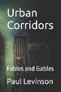 Urban Corridors: Fables and Gables