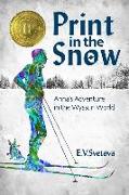 Print In The Snow: Anna's Adventure In The Wyssun World