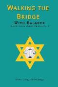 Walking The Bridge: With Balance