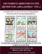 Schulbegleitende Aufgabenblätter für Vorschulkinder (Ein farbiges Arbeitsbuch für Kinder von 4 bis 5 Jahren - Vol 2): 30 farbige Arbeitsblätter. Der P