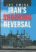 Iran's Shocking Reversal