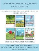 Printable Preschool Workbooks (Direction concepts - left and right): This book contains 30 full color activity sheets for children aged 4 to 5