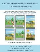 Vorschule Hausaufgaben (Ordnungskonzepte: Nah- und Fernwahrnehmung): 30 farbige Arbeitsblätter. Der Preis dieses Buches beinhaltet die Erlaubnis, 20 w