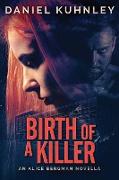 Birth Of A Killer