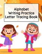 Alphabet Writing Practice Letter Tracing Book