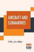 Aircraft And Submarines