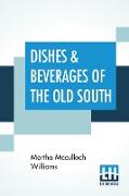 Dishes & Beverages Of The Old South