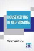 Housekeeping In Old Virginia