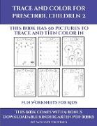 Fun Worksheets for Kids (Trace and Color for preschool children 2): This book has 50 pictures to trace and then color in