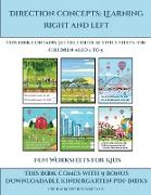 Fun Worksheets for Kids (Direction concepts learning right and left): This book contains 30 full color activity sheets for children aged 4 to 5