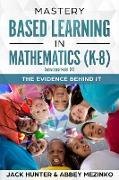 Mastery Based Learning in Mathematics (K-8)