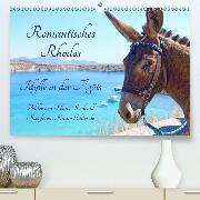 Romantisches Rhodos - Idylle in der Ägäis(Premium, hochwertiger DIN A2 Wandkalender 2020, Kunstdruck in Hochglanz)