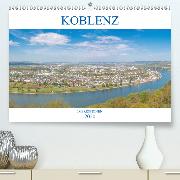 Koblenz Impressionen(Premium, hochwertiger DIN A2 Wandkalender 2020, Kunstdruck in Hochglanz)