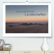 minimalistische LandschaftenAT-Version(Premium, hochwertiger DIN A2 Wandkalender 2020, Kunstdruck in Hochglanz)