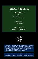 TRIAL & ERROR The Education of a Freedom Lawyer Volume One: For the Defense