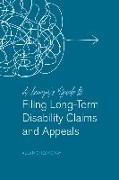 A Lawyer's Guide to Filing Long-Term Disability Claims and Appeals