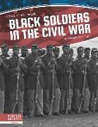 Black Soldiers in the Civil War