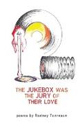 The Jukebox Was the Jury of Their Love