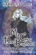 My Crazy Hex-Boyfriend: A Romantic Witch Mystery