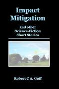 Impact Mitigation and other Science-Fiction Short Stories