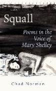 Squall: Poems in the Voice of Mary Shelley Volume 274