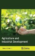 AGRICULTURE AND INDUSTRIAL DEVELOPMENT