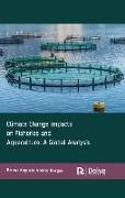 Climate Change Impacts on Fisheries and Aquaculture: A Global Analysis