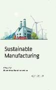 Sustainable Manufacturing