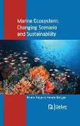 Marine Ecosystem: Changing Scenario and Sustainability